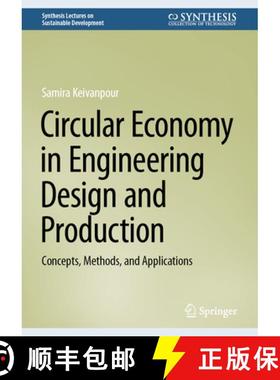【3-4周达】Circular Economy in Engineering Design and Production: Concepts, Methods, and Applications [9783031446511]