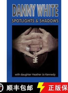 【3-4周达】Danny White: Spotlights & Shadows [9798990148901]