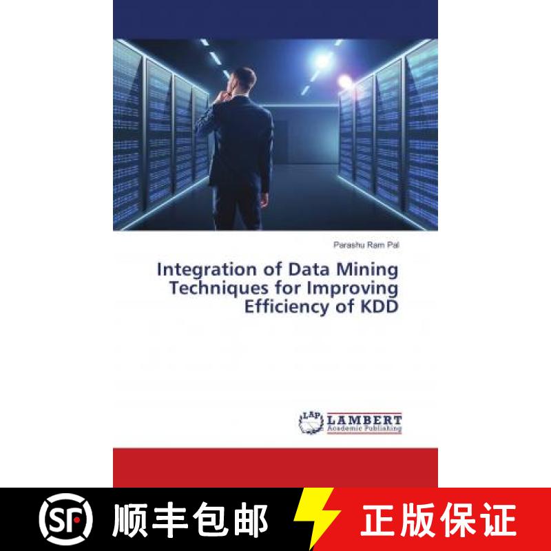 预订 Integration of Data Mining Techniques for Improving Efficiency of KDD [9786202079471] - 实物图