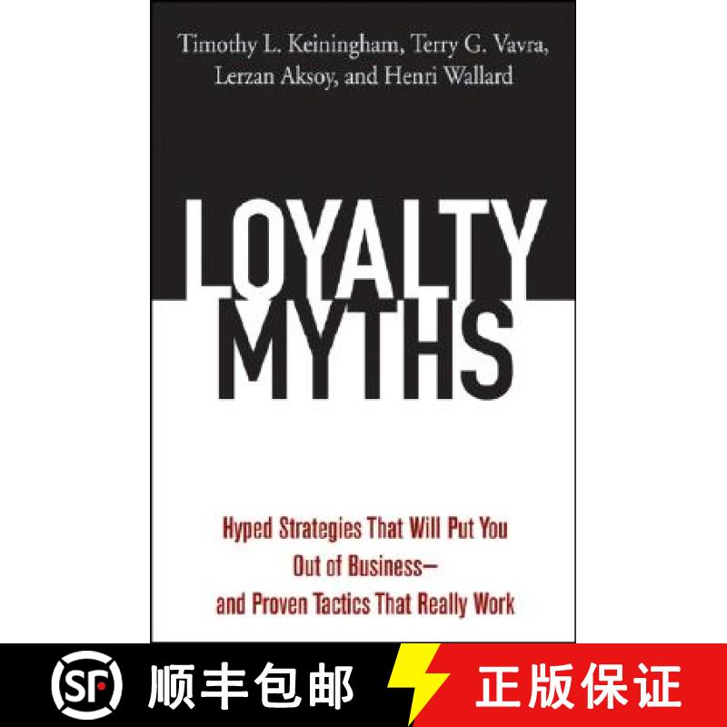 【3-4周达】Loyalty Myths: Hyped Strategies That Will Put You Out Of Business--And Proven Tactics That... [9780471743156]