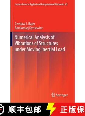 【3-4周达】Numerical Analysis of Vibrations of Structures Under Moving Inertial Load [9783642295478]