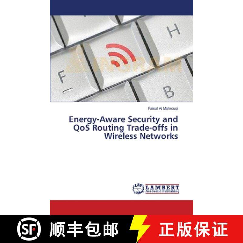 预订 Energy-Aware Security and QoS Routing  Trade-offs in Wireless Networks [9783659490118]
