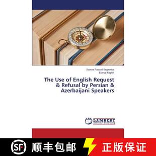 预订 The Use of English Request & Refusal by Persian & Azerbaijani Speakers [9783659750489]