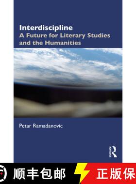 【3-4周达】Interdiscipline: A Future for Literary Studies and the Humanities [9780367635466]