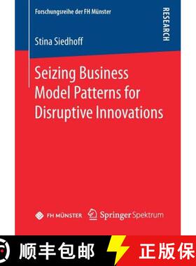 【3-4周达】Seizing Business Model Patterns for Disruptive Innovations [9783658263355]