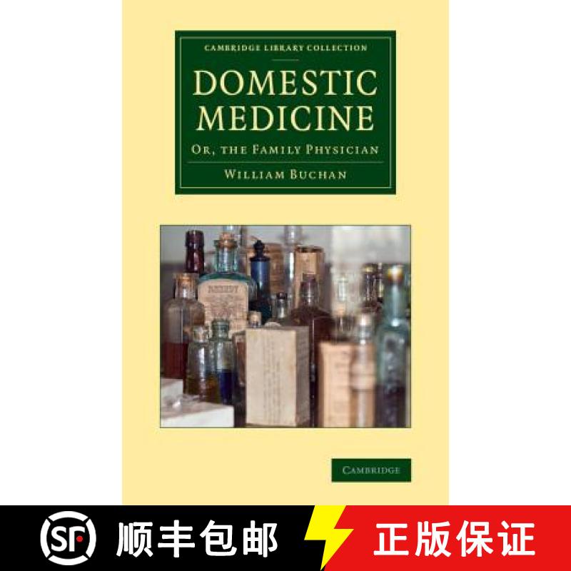 【3-4周达】Domestic Medicine: Or, The Family Physician - Domestic Medicine: Or, The Family Physician [9781108066259]