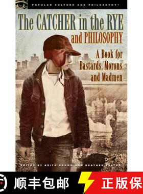 【3-4周达】The Catcher in the Rye and Philosophy : A Book for Bastards, Morons, and Madmen [9780812698008]