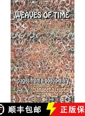 【3-4周达】Weaves of Time: Pages from a Poetic Diary [9781482810332]