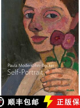 【3-4周达】Paula Modersohn-Becker: Self-Portrait with Two Flowers: MoMA One on One Series [9781633450745]