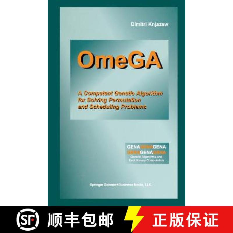 【3-4周达】OmeGA : A Competent Genetic Algorithm for Solving Permutation and Scheduling Problems [9781461352495]