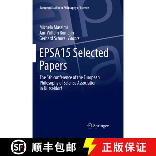 【3-4周达】EPSA15 Selected Papers : The 5th conference of the European Philosophy of Science Associat... [9783319852294]