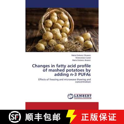 预订 Changes in fatty acid profile of mashed potatoes by adding n-3 PUFAs [9783659664458]