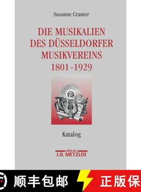 【3-4周达】Die Musikalien des Düsseldorfer Musikvereins (1801-1929): Katalog [9783476014122]