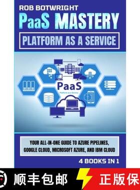 【3-4周达】PaaS Mastery: Your All-In-One Guide To Azure Pipelines, Google Cloud, Microsoft Azure, And... [9781839385919]