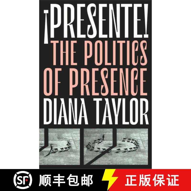 【3-4周达】¡Presente!: The Politics of Presence [9781478009443]