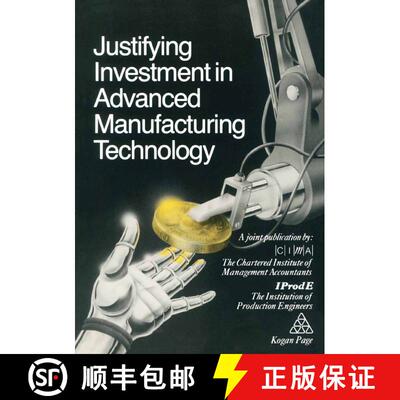 【3-4周达】Justifying Investment in Advanced Manufacturing Technology [9781850914648]