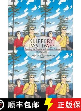 【3-4周达】Slippery Pastimes: Reading the Popular in Canadian Culture [9780889203884]