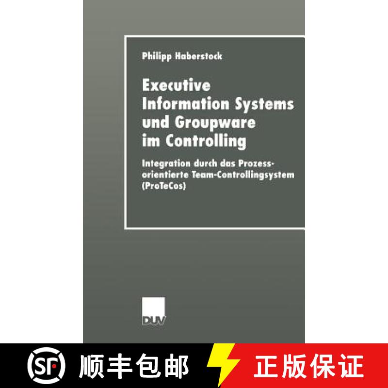 【3-4周达】Executive Information Systems und Groupware im Controlling : Integration durch das Prozess... [9783824421336]