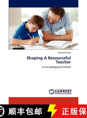 预订 Shaping A Resourceful Teacher [9783659188480]