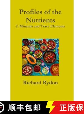 【3-4周达】Profiles of the Nutrients-2. Minerals and Trace Elements [9781326941109]
