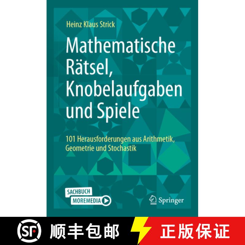 【4周达】Mathematische Rätsel, Knobelaufgaben Und Spiele: 101 Herausforderungen Aus Arithmetik, Geom... [9783662700877]