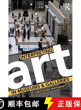 【3-4周达】Interpreting Art in Museums and Galleries [9780415419222]