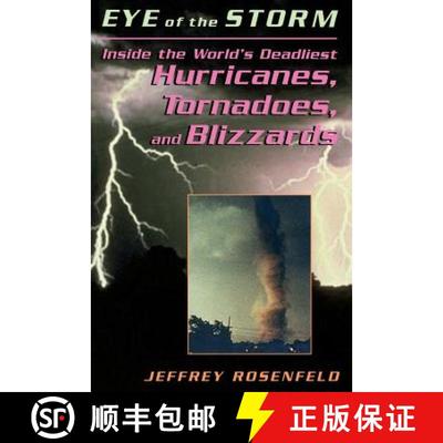 【3-4周达】Eye of the Storm: Inside the World's Deadliest Hurricanes, Tornadoes, and Blizzards [9780738208916]