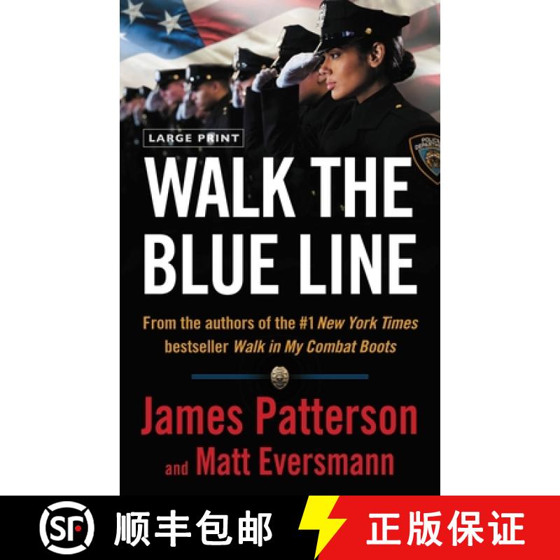 【3-4周达】Walk the Blue Line: No Right, No Left--Just Cops Telling Their True Stories to James Patte... [9780316530491]