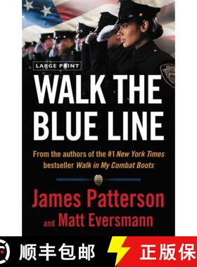 【3-4周达】Walk the Blue Line: No Right, No Left--Just Cops Telling Their True Stories to James Patte... [9780316530491]