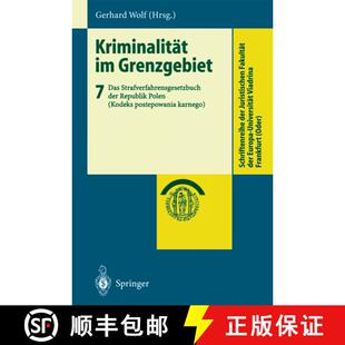 【3-4周达】Kriminalität im Grenzgebiet : Band 7: Das Strafverfahrensgesetzbuch der Republik Polen (K... [9783540404224]