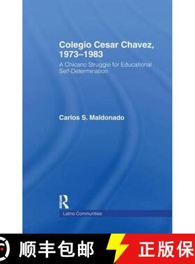 【3-4周达】Colegio Cesar Chavez, 1973-1983: A Chicano Struggle for Educational Self-Determination [9781138971035]