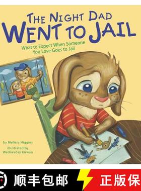 预订 The Night Dad Went to Jail: What to Expect When Someone You Love Goes to Jail [9781479521425]