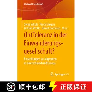 【3-4周达】(In)Toleranz in der Einwanderungsgesellschaft? : Einstellungen zu Migranten in Deutschland... [9783658326265]