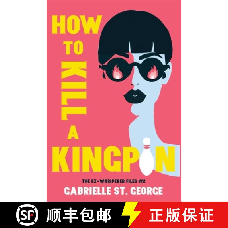 【3-4周达】How to Kill a Kingpin: The Ex-Whisperer Files [9781685122126]