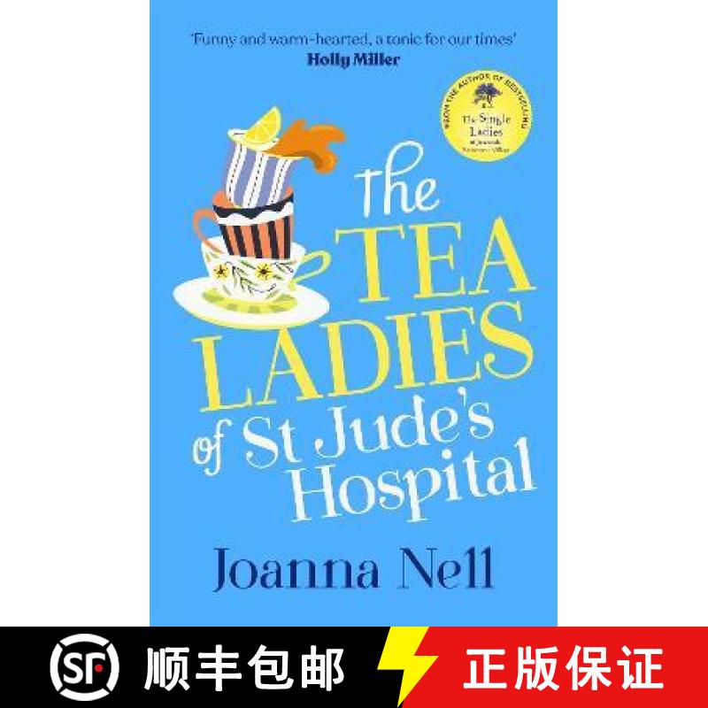【3-4周达】Tea Ladies of St Jude's Hospital: A completely uplifting and hilarious novel of friendship... [9781399702690]
