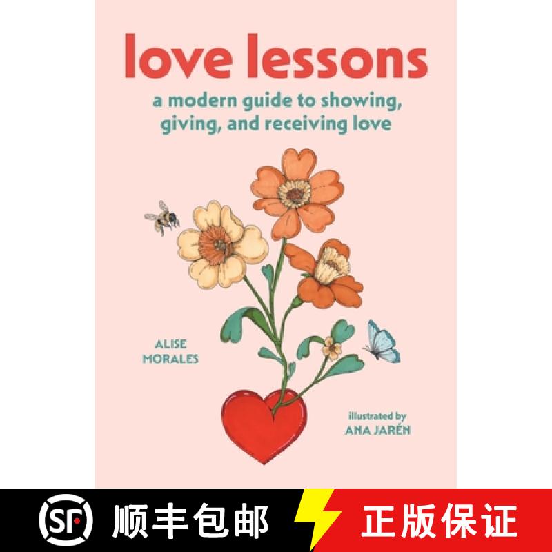 预订 Love Lessons: A Modern Guide to Showing, Giving, and Receiving Love [9781419783456]