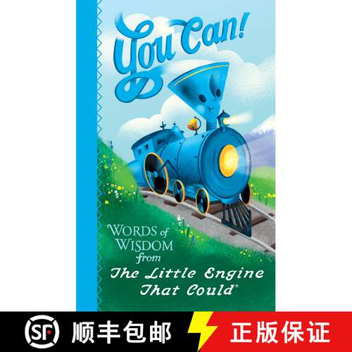 【3-4周达】精装 You Can! Words of Wisdom from The Little Engine That Could: Words of Wisdom from the ... [9781524784683]