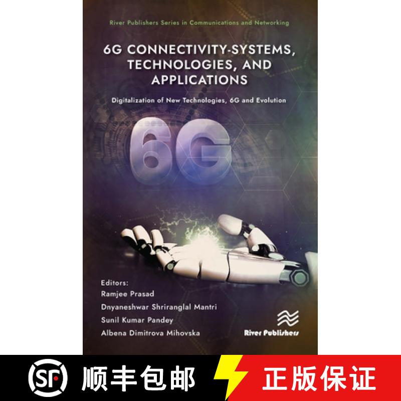 【3-4周达】6g Connectivity-Systems, Technologies, and Applications: Digitalization of New Technologie... [9788770228350]