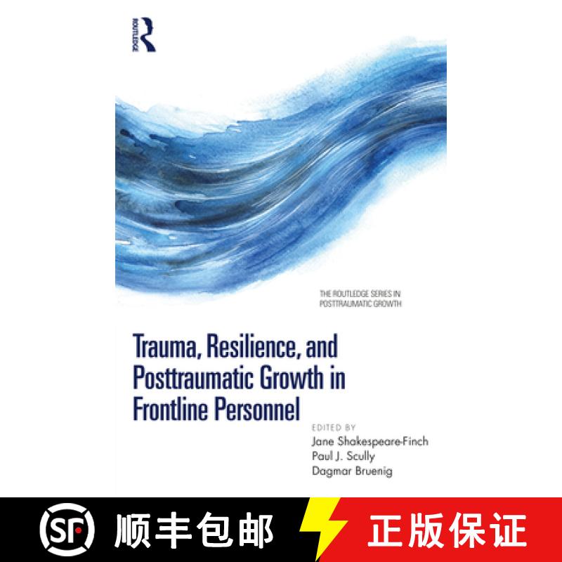 【3-4周达】Trauma, Resilience, and Posttraumatic Growth in Frontline Personnel [9781032268927]