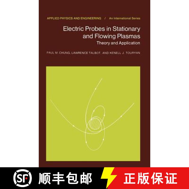 【3-4周达】Electric Probes in Stationary and Flowing Plasmas : Theory and Application [9783642658884]