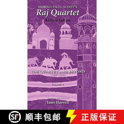 【3-4周达】精装 Behind Paul Scott's Raj Quartet: A Life in Letters: Volume II: The Quartet and Beyond... [9781604977509]