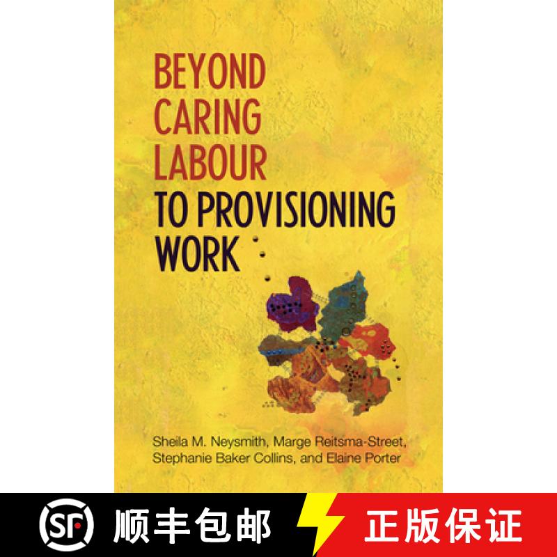 【4周达】Beyond Caring Labour to Provisioning Work [9781442643253]