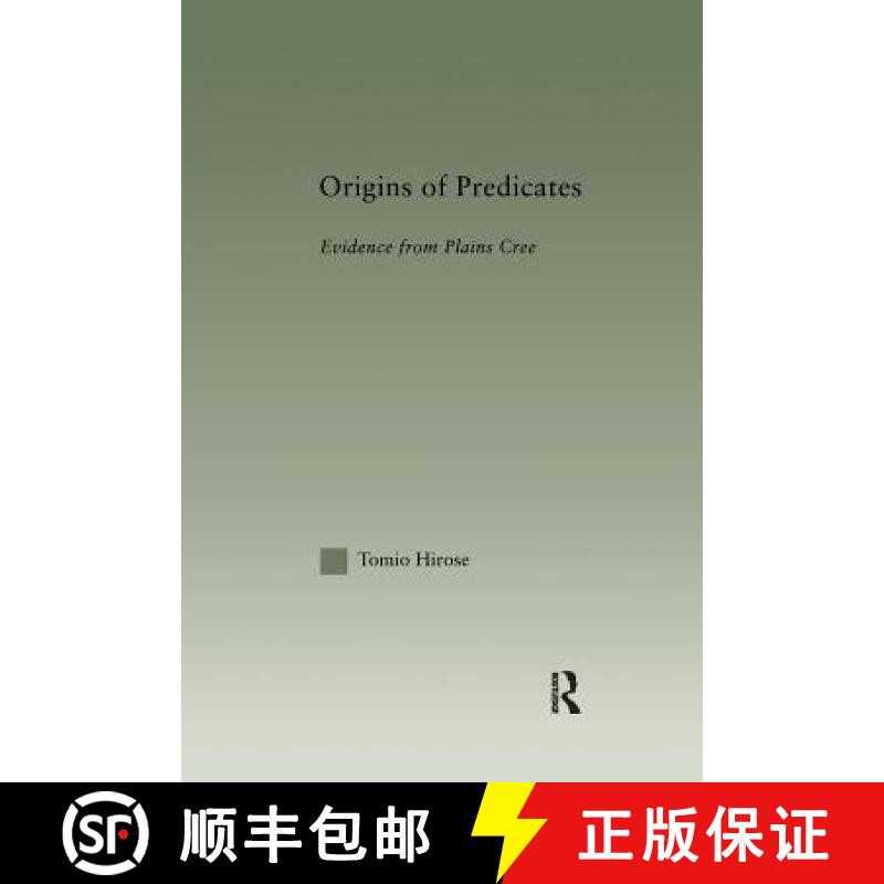 【4周达】Origins of Predicates : Evidence from Plains Cree [9781138994690]