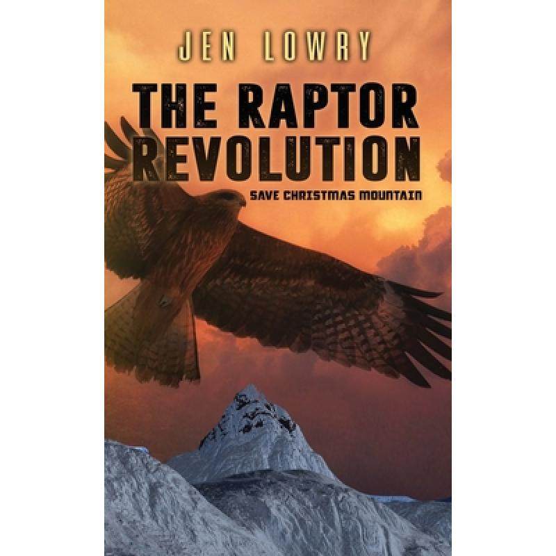 预订 the raptor revolution: save christma. [9781733138161]