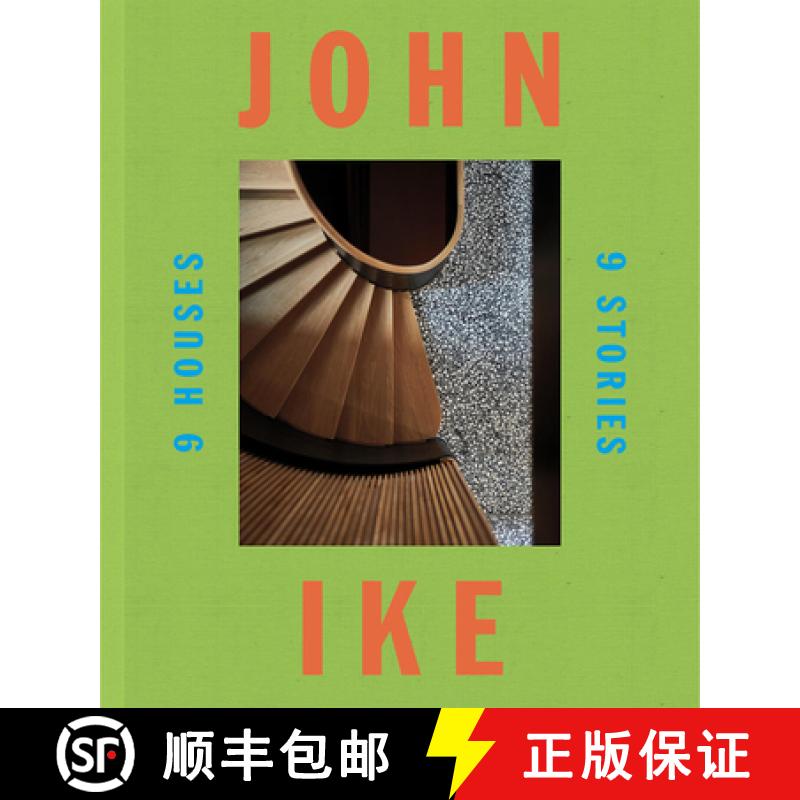 【2-3周达】John Ike: 9 Houses/9 Stories: An Architect and His Vision [9780865654273]