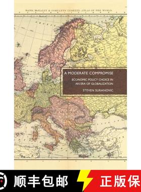 【3-4周达】A Moderate Compromise : Economic Policy Choice in an Era of Globalization [9781349289677]