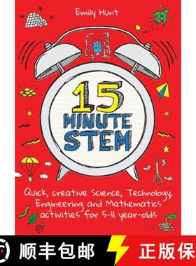 【3-4周达】15-Minute Stem: Quick, Creative Science, Technology, Engineering and Mathematics Activitie... [9781785833359]