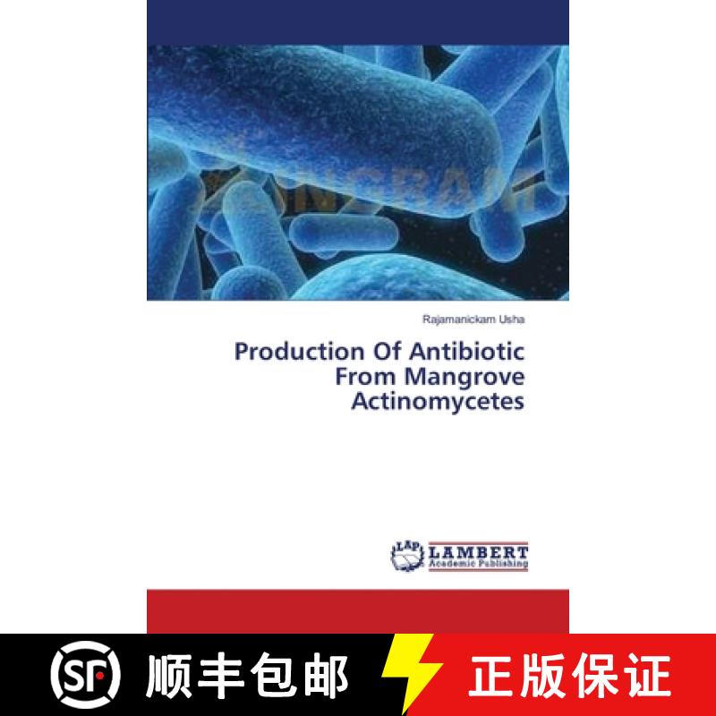 预订 Production Of Antibiotic From Mangrove Actinomycetes [9783659399060] - 实物图