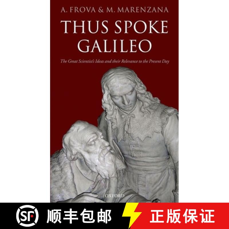 【3-4周达】Thus Spoke Galileo: The Great Scientist's Ideas and Their Relevance to the Present Day [9780198566250]