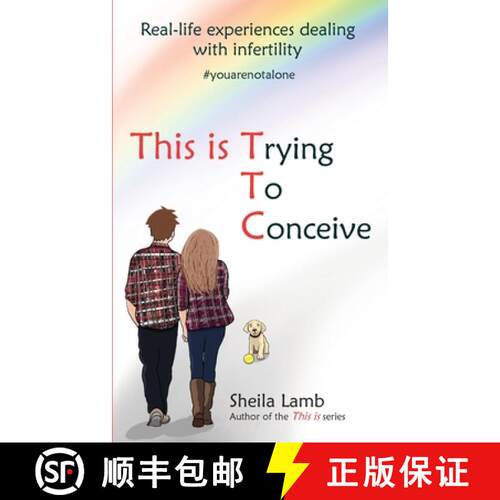 【3-4周达】This is Trying To Conceive: Real life experiences dealing with infertility [9781999303525]